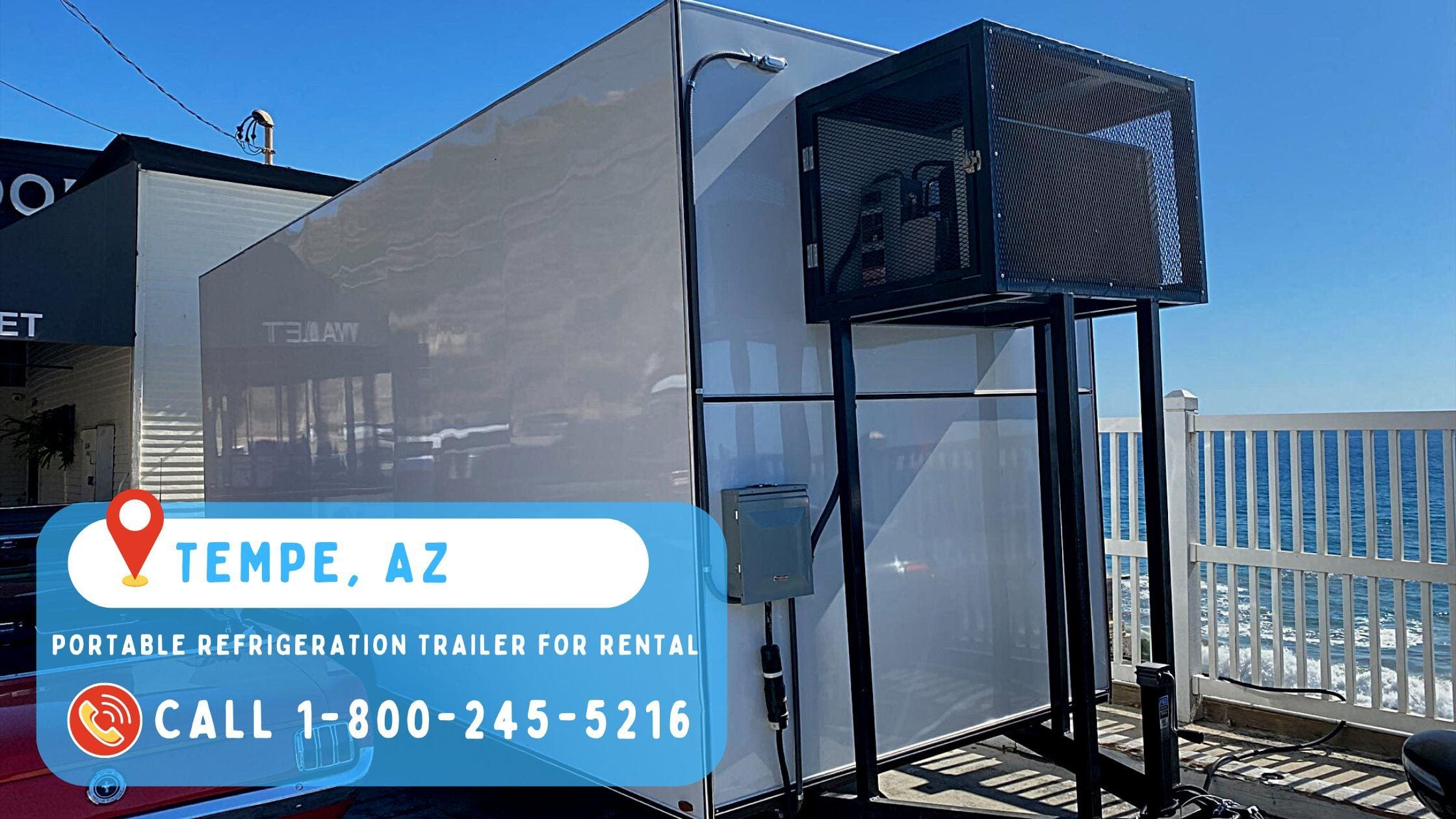 Portable Refrigeration Trailer for Rental in Tempe